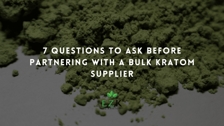 7 Questions to Ask Before Partnering With a Bulk Kratom Supplier