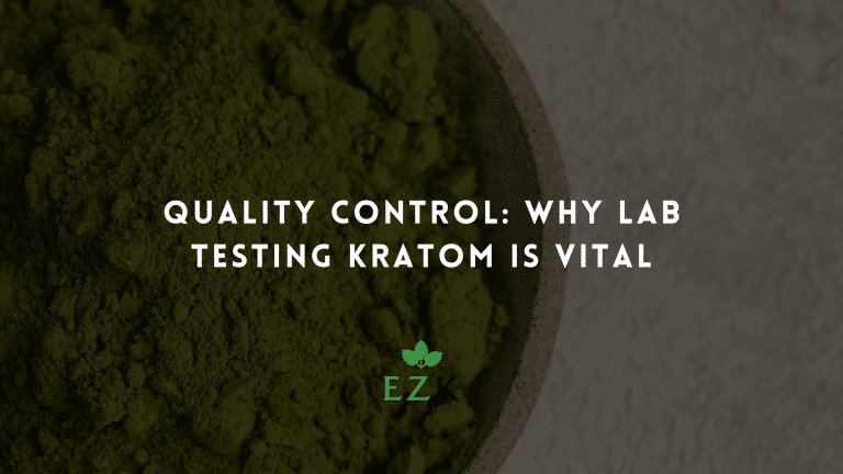 Quality Control: Why Lab Testing Kratom Is Vital | EZ Kratom Wholesale