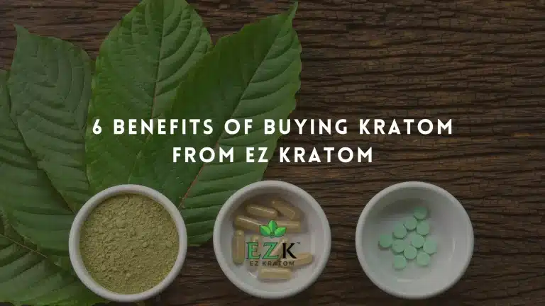 6-Benefits-of-Buying-Kratom-From-EZ-Kratom