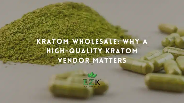 Kratom-Wholesale-Why-a-High-Quality-Kratom-Vendor-Matters