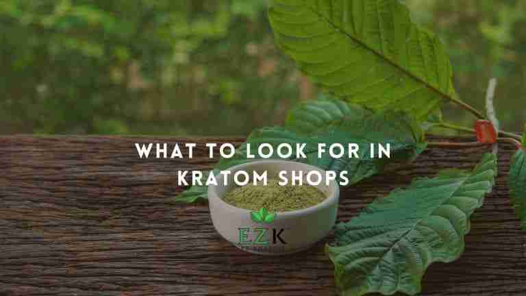 What to Look for in Kratom Shops