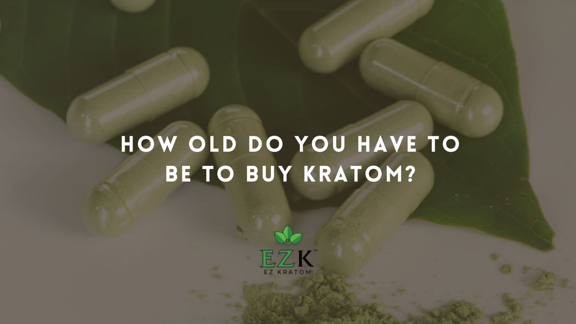 How Old Do You Have to Be to Buy Kratom? A Comprehensive Guide