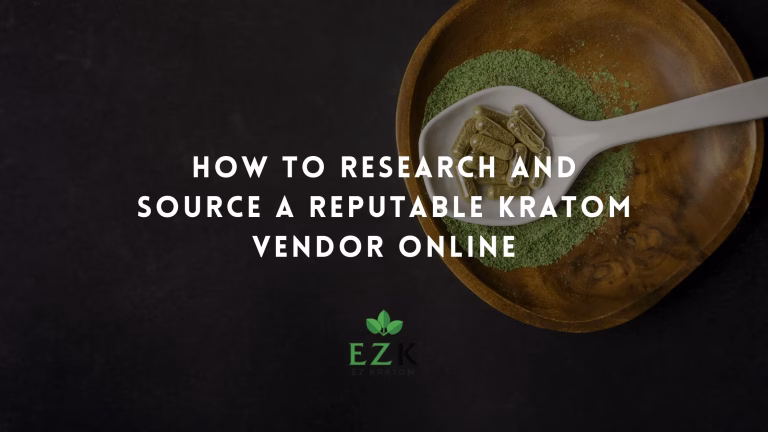 How to Research and Source a Reputable Kratom Vendor Online